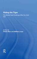 Riding the Tiger: The Middle East Challenge After the Cold War 0813386632 Book Cover