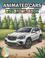 Animated Cars Coloring Book: Tuned faster cars to color B0CTYKM3W8 Book Cover
