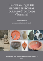 La Céramique du groupe épiscopal d’ARADI/Sidi Jdidi (Tunisie) 1784912611 Book Cover