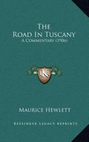 The Road in Tuscany: A Commentary Volume 6 1276948883 Book Cover