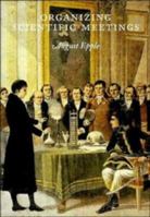 Organizing Scientific Meetings 0521589193 Book Cover