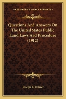Questions and Answers on the United States Public Land Laws and Procedure 1018896368 Book Cover