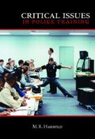 Critical Issues in Police Training 0130837091 Book Cover