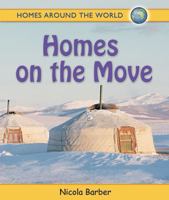 Homes On The Move (Homes Around the World) 0778735443 Book Cover