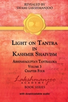 Light on Tantra in Kashmir Shaivism - Volume 2: Chapter Four of Abhinavagupta's Tantraloka B0CRJD1HD3 Book Cover