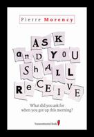 Demandez et vous recevrez 1482851512 Book Cover