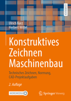 Konstruktives Zeichnen Maschinenbau: Technisches Zeichnen, Normung, CAD-Projektaufgaben 3658380292 Book Cover