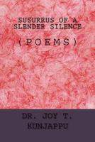 Susurrus of a Slender Silence: (Poems) 154689439X Book Cover