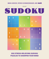 200 Stress-Relieving Sudoku Puzzles to Sharpen Your Mind: Presented by Maria Shriver, Patrick Schwarzenegger, and MOSH 1963183517 Book Cover