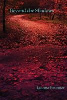 Beyond the Shadows 1539839362 Book Cover