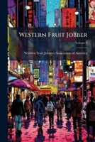 Western Fruit Jobber, Volume 9 1248717910 Book Cover