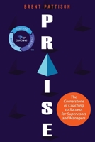 Praise: The Cornerstone of Coaching to Success for Managers and Supervisors 1068853514 Book Cover