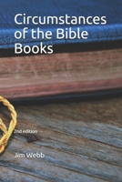 Circumstances of the Bible Books 1798491311 Book Cover