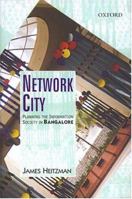 Network City: Planning the Information Society in Bangalore 0195666062 Book Cover