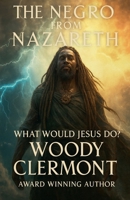The Negro from Nazareth B0FWQHNHCF Book Cover