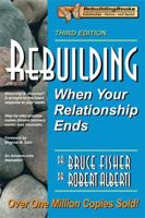 Rebuilding: When Your Relationship Ends (Rebuilding Books; For Divorce and Beyond)