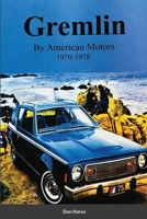 Gremlin by American Motors 1970-1978 1257161695 Book Cover