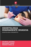 ODONTOLOGIA MINIMAMENTE INVASIVA: ODONTOLOGIA ATRAUMÁTICA 6204132873 Book Cover