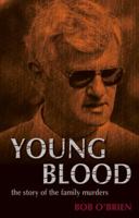 Young Blood: The Story of the Family Murders 073226913X Book Cover