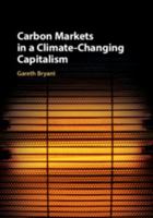 Carbon Markets in a Climate-Changing Capitalism 1108421733 Book Cover