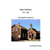 Bodie California 1971 - 2016 1548769509 Book Cover