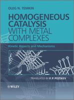 Homogeneous Catalysis with Metal Complexes: Kinetic Aspects and Mechanisms 0470666994 Book Cover