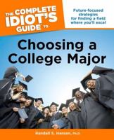 The Complete Idiot's Guide to Choosing a College Major (Complete Idiot's Guides (Lifestyle Paperback)) 1592576850 Book Cover