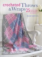 Crocheted Throws & Wraps: 25 Throws, Wraps and Blankets to Crochet 1782494863 Book Cover