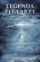 Legenda zeglarzy (Plomien, swiatlo i piesn, czesc 1) (Polish Edition) 8397232729 Book Cover