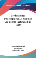 Meditationes Philosophicae De Nunullis Ad Poema Pertinentibus (1900) 1160189056 Book Cover