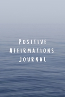 Positive Affirmations Journal: Motivational Inspirational Notebook with Writing Prompts 1702433269 Book Cover