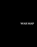 War Map: 8.5x11 Dotgrid 120 pages Perfect Notebook Sarcastic Humor Journal, amazing motivational gag gift for graduation, for adults, for entrepeneur, ... Map: Prepare your war map on this notebook 1699230862 Book Cover