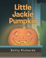 Little Jackie Pumpkin 1662419902 Book Cover