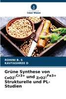 Grüne Synthese von CeO2: Cr3+ und ZrO2: Fe3+ Strukturelle und PL-Studien (German Edition) 6207951611 Book Cover