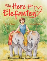 Herz Für Elefanten : Die Wahre Geschichte Von Daphne Sheldrick - eine Inspirierende Bilderbuch-Biografie Für Kinder. Mother to Elephants: the Story of Daphne Sheldrick (German Edition). 1965873049 Book Cover