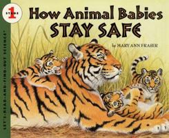 How Animal Babies Stay Safe (Let's Read-And-Find-Out Science) 0064452115 Book Cover