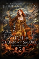 Riot of Storm and Smoke 1515288153 Book Cover