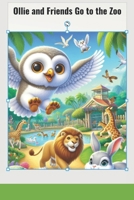 Ollie and Friends Go to the Zoo B0DY1LK1P6 Book Cover