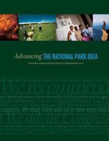Advancing the National Park Idea: National Parks Second Century Commission report 1484109295 Book Cover
