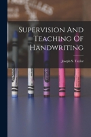 Supervision And Teaching Of Handwriting 1018616977 Book Cover