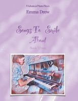 Songs to Smile About: 9 Advanced Piano Pieces 0645974129 Book Cover