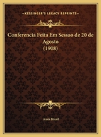 Conferencia Feita Em Sessao De 20 De Agosto 1162421088 Book Cover