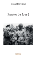 Paroles du Jour J (French Edition) 2334103632 Book Cover