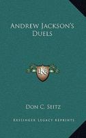 Andrew Jackson's Duels 1162895225 Book Cover