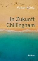 In Zukunft Chillingham (German Edition) 3750416478 Book Cover