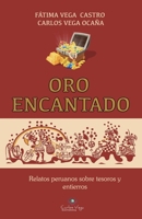 Oro Encantado: Relatos Peruanos Sobre Tesoros Y Entierros B0BRZ4J9B6 Book Cover