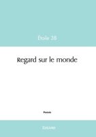 Regard sur le monde (French Edition) 2414610212 Book Cover