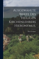 Ausgewählte Briefe Des Heiligen Kirchenlehrers Hieronymus 1019321326 Book Cover