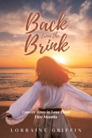 Back from the Brink: Cancer-Free in Less Than Five Months B0GV1K3QBB Book Cover