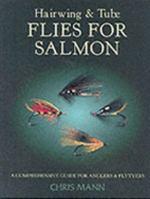 Hairwing and Tube Flies for Salmon : A Comprehensive Guide for Anglers and Flytyers 1873674562 Book Cover